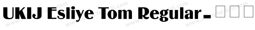UKIJ Esliye Tom Regular字体转换